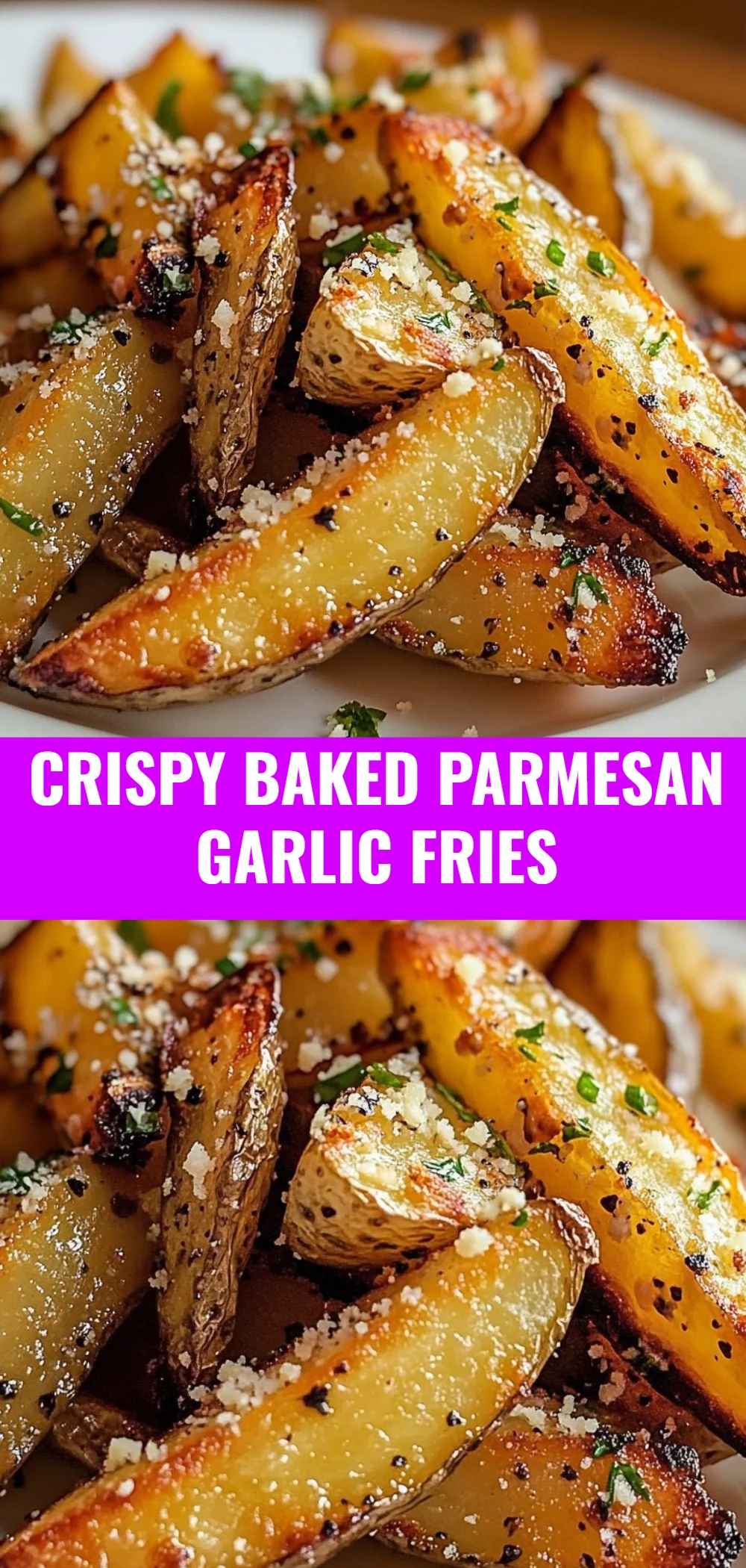 Crispy Baked Parmesan Garlic Fries