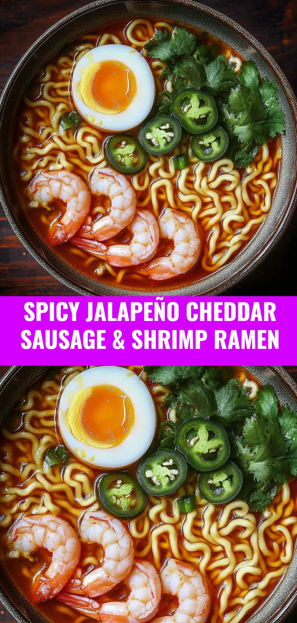 Spicy Jalapeño Cheddar Sausage & Shrimp Ramen